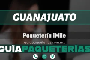 Paquetería iMile Guanajuato – Dirección, horarios, teléfono y rastreo en 2024