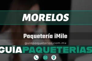 Paquetería iMile Morelos – Dirección, horarios, teléfono y rastreo en 2024